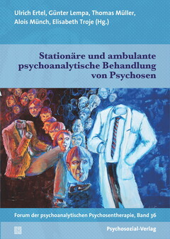 Forum der psychoanalytischen Psychosentherapie