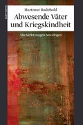 Abwesende Väter und Kriegskindheit