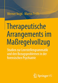 Therapeutische Arrangements im Maßregelvollzug