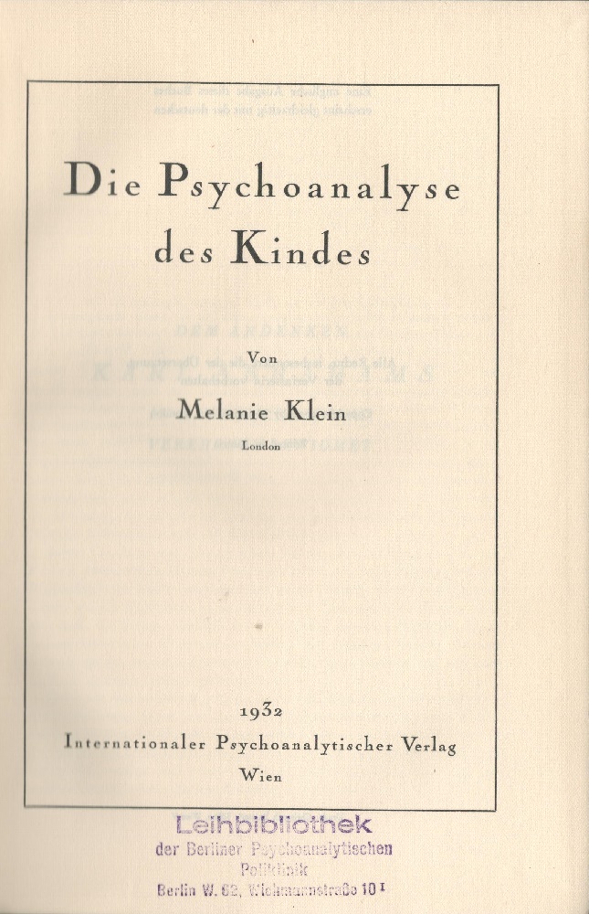 Melanie Klein - Psychoanalyse des Kindes - Stempel der Berliner Psychoanalytischen Poliklinik (Leihbliothek)