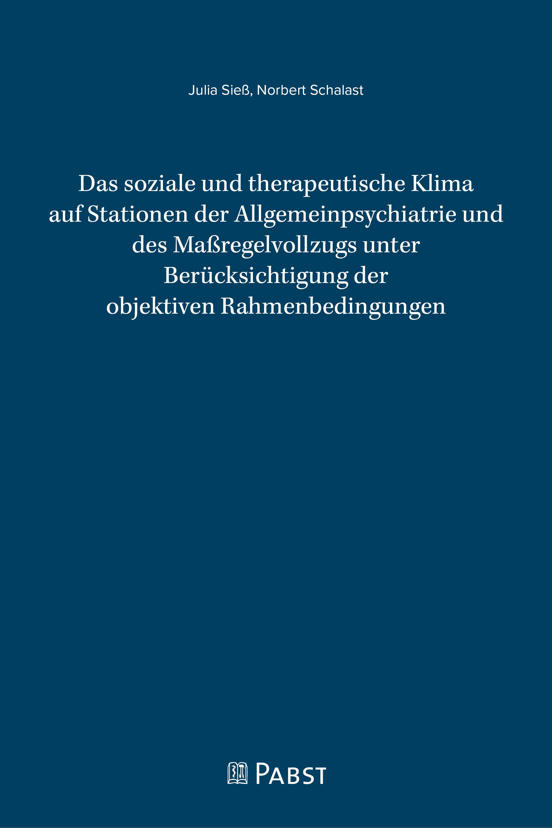 Das soziale und therapeutische Klima auf Stationen der Allgemeinpsychiatrie und des Maßregelvollzugs unter Berücksichtigung der objektiven Rahmenbedingungen