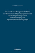 Das soziale und therapeutische Klima auf Stationen der
Allgemeinpsychiatrie und des Maßregelvollzugs unter Berücksichtigung der
objektiven Rahmenbedingungen