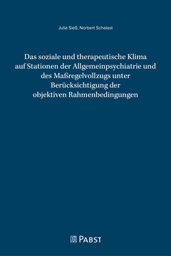 Das soziale und therapeutische Klima auf Stationen der Allgemeinpsychiatrie und des Maßregelvollzugs unter Berücksichtigung der objektiven Rahmenbedingungen