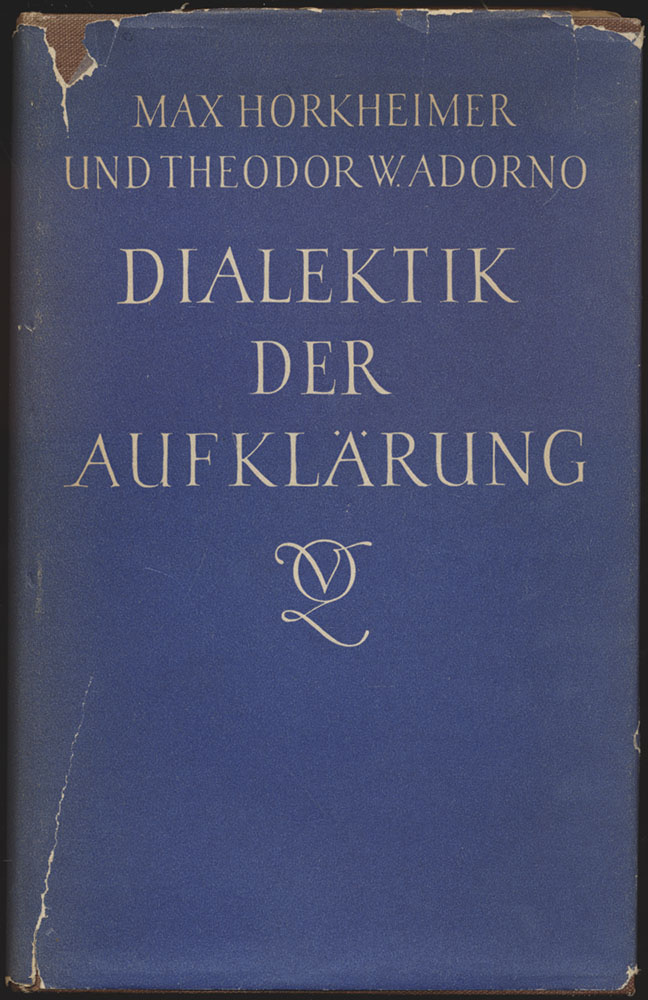 Horkheimer / Adorno: Dialektik der Aufklärung, ERSTAUSGABE
