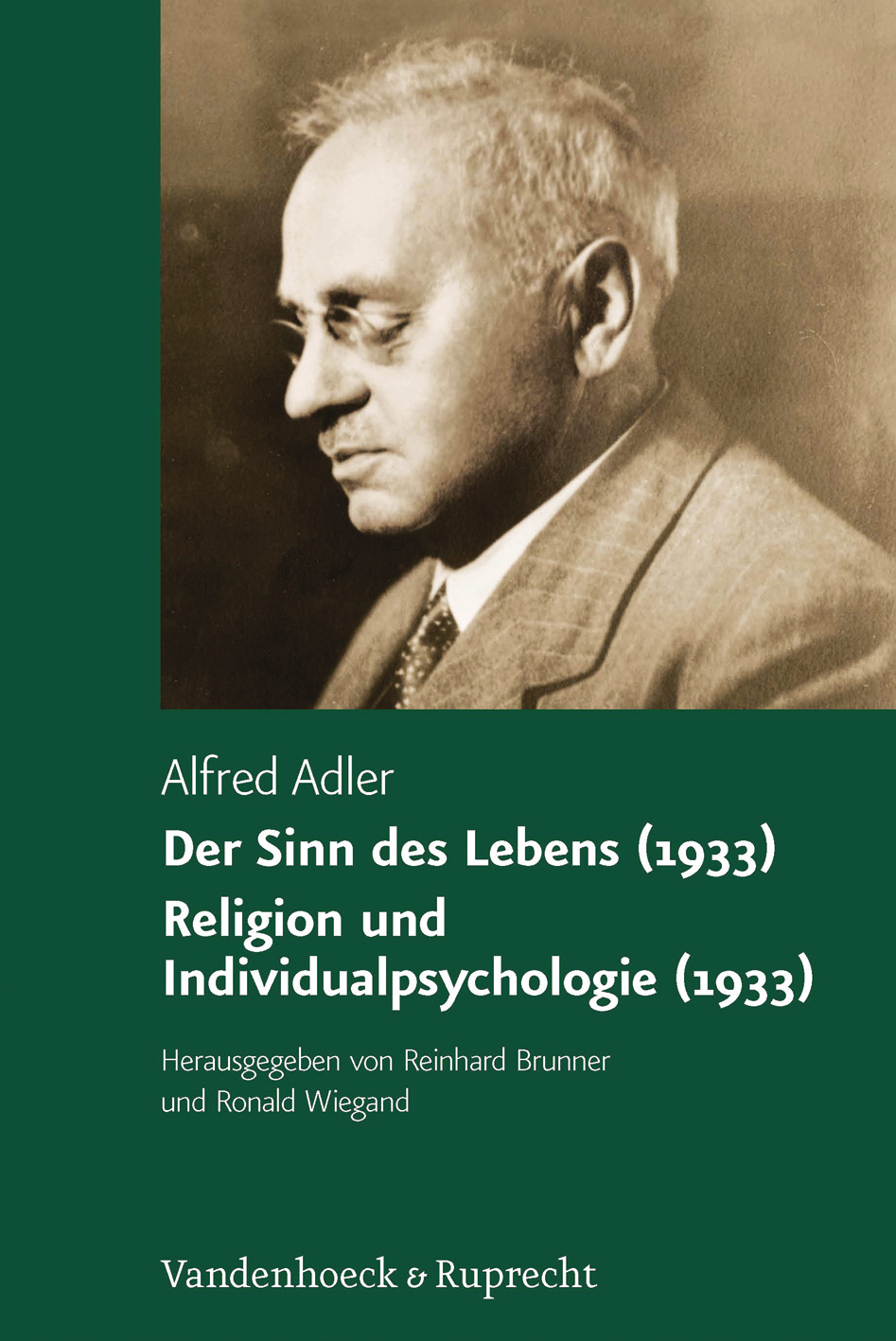 Der Sinn des Lebens (1933) UND Religion und Individualpsychologie (1933)