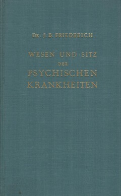 Wesen und Sitz der Psychischen Krankheiten