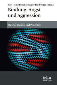 Bindung, Angst und Aggression