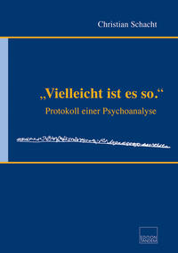 &quot;Vielleicht ist es so.&quot;