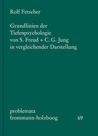 Grundlinien der Tiefenpsychologie von S. Freud und C. G. Jung in vergleichender Darstellung