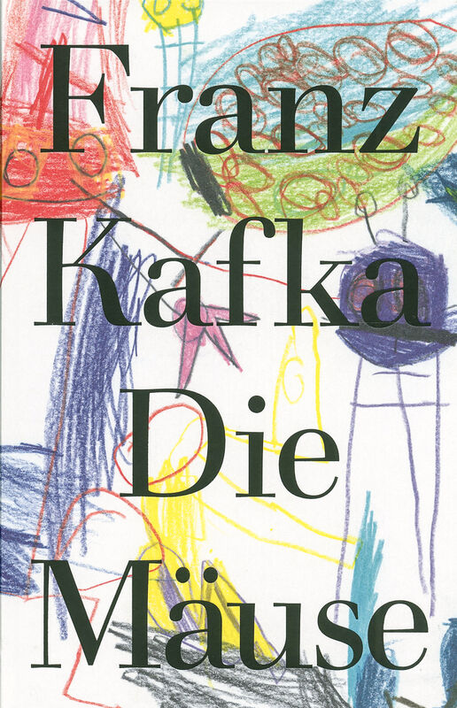 Franz Kafka: Die Mäuse - Cover