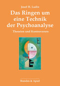 Das Ringen um eine Technik der Psychoanalyse