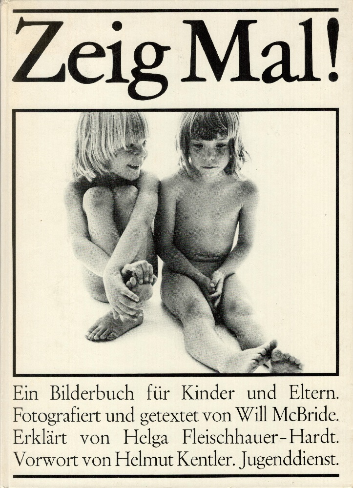 Zeig Mal! - 2. Auflage 1975 - Will McBride, Helga Fleischhauer-Hardt, Helmut Kentler