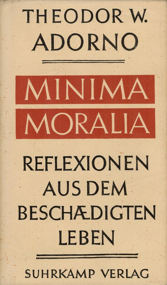 Theodor W. Adorno: Minima Moralia - EA