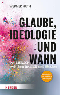 Glaube, Ideologie und Wahn