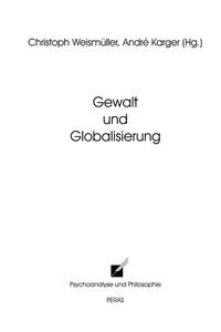 Gewalt und Globalisierung (2 Bände)