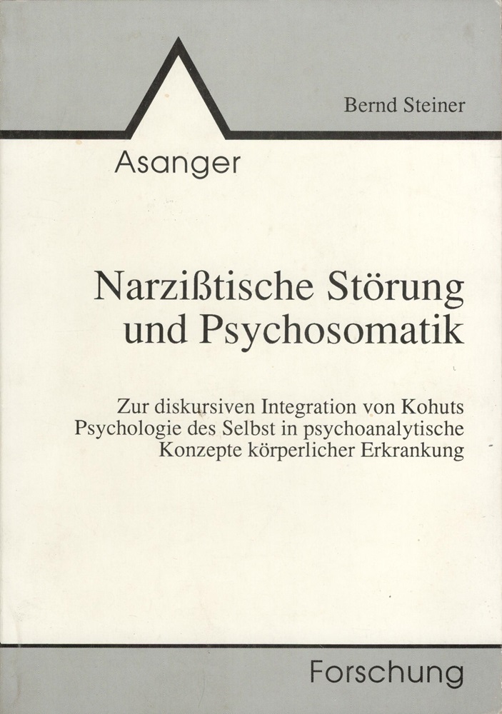 Bernd Steiner: Narzißtische Störung und Psychosomatik