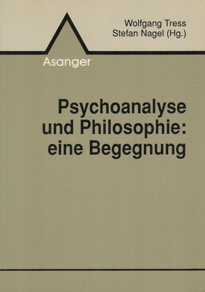 Wolfgang Tress und Stefan Nagel (Hg.): Psychoanalyse und Philosophie