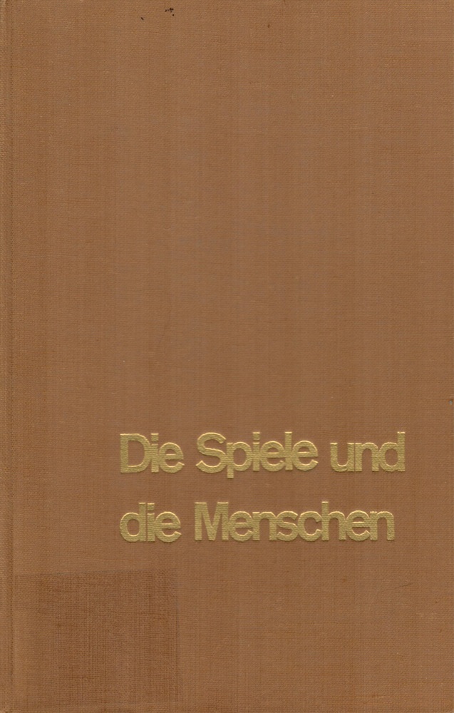 Roger Caillois: Die Spiele und die Menschen - Maske und Rausch