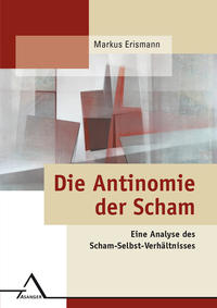 Die Antinomie der Scham