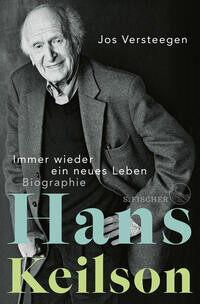 Hans Keilson – Immer wieder ein neues Leben