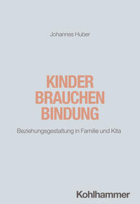 Kinder brauchen Bindung