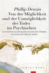 Von der Möglichkeit und der Unmöglichkeit des Todes im Psychischen