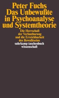 Das Unbewußte in Psychoanalyse und Systemtheorie