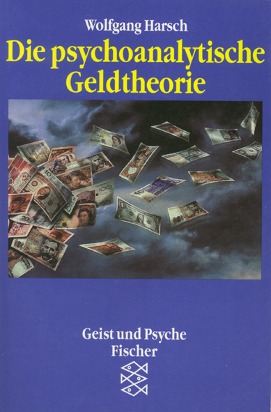 Die psychoanalytische Geldtheorie