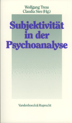 Subjektivität in der Psychoanalyse