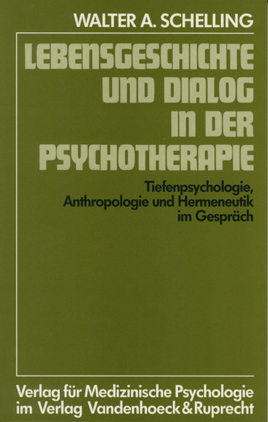 Lebensgeschichte und Dialog in der Psychotherapie