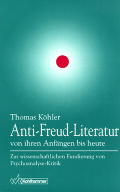 Anti-Freud-Literatur von ihren Anfängen bis heute