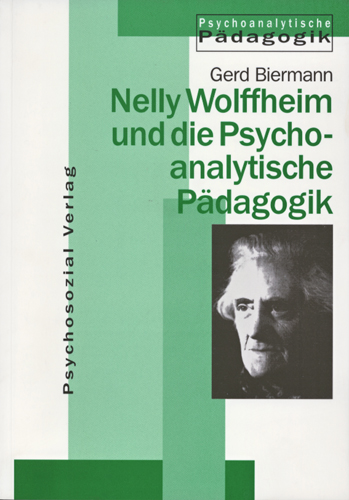 Nelly Wolffheim und die Psychoanalytische Pädagogik