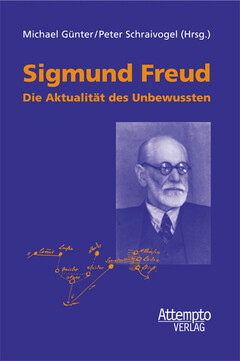 Sigmund Freud - Die Aktualität des Unbewussten