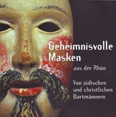 Geheimnisvolle Masken aus der Rhön