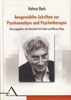 Ausgewählte Schriften zur Psychoanalyse und Psychotherapie