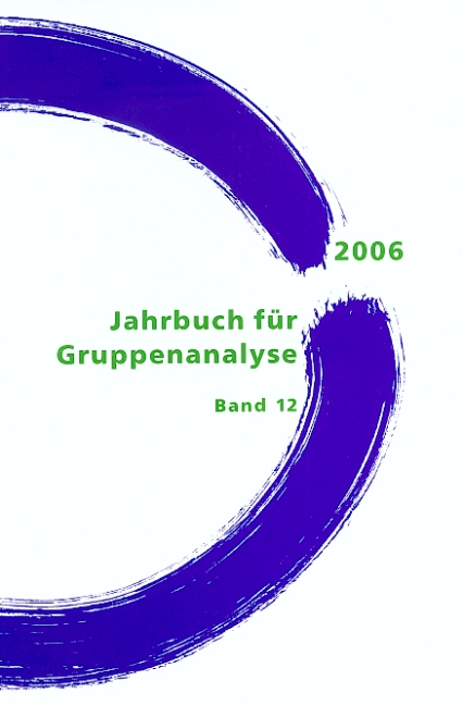 Jahrbuch für Gruppenanalyse und ihre Anwendungen (2006)