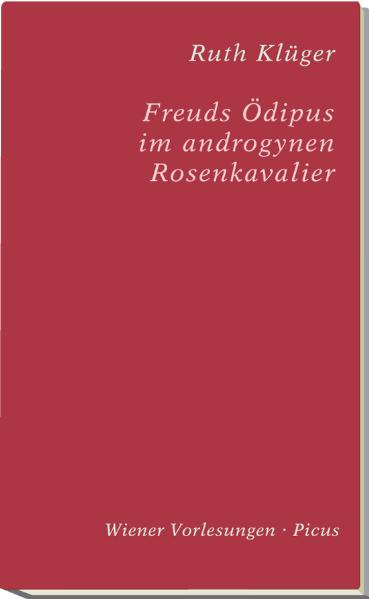 Freuds Ödipus im androgynen Rosenkavalier