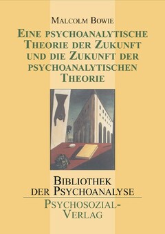 Eine psychoanalytische Theorie der Zukunft