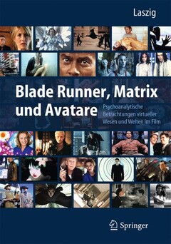 Blade Runner, Matrix und Avatare