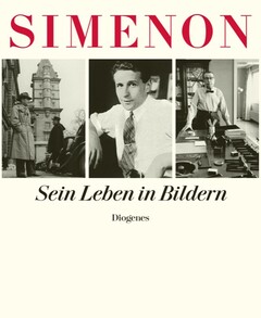 Georges Simenon - Sein Leben in Bildern