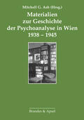 Materialien zur Geschichte der Psychoanalyse in Wien 1938–1945