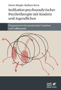 Indikation psychoanalytischer Psychotherapie mit Kindern und
Jugendlichen