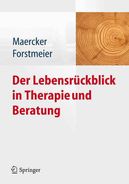 Der Lebensrückblick in Therapie und Beratung